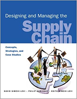 Designing and Managing the SUpply Chain: Concepts, Strategies and Case Studies