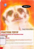 Practical TCP/IP : Mendesain, Menggunakan, Dan Troubleshooting Jaringan (Jilid 2)