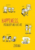 Happiness Friendship and Love Are