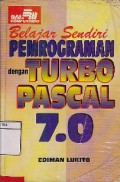 Belajar Sendiri Pemrograman Dengan Turbo Pascal 7.0