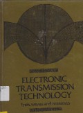 Electronic Transmission Technology : Lines, Waves, And Antennas