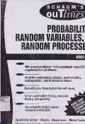 Schaum's Outline Of Theory And Problems Of Probability, Random Variables, And Random Processes
