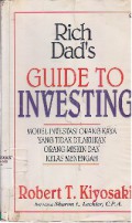 Rich Dad's Guide To Investing : Model Investasi Orang Kaya Yang Tidak Dilakukan Orang Miskin Dan Kelas Menengah