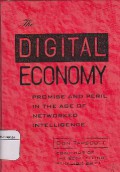 The Digital Economy : Promise And Peril In The Age Of Networked Intelligence