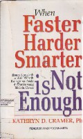 When Faster-Harder-Smarter Is Not Enough