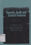 Security, Audit And Control Features : A Technical And Risk Management Reference Guide