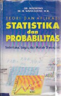 Teori Dan Aplikasi Statistika Dan Probabilitas : Sederhana, Lugas, Dan Mudah Dimengerti