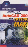Membuat Desain Animasi 3D Dengan AutoCad 2005 Dan 3D Studio Max 6