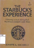 The Starbucks Experience : 5 Prinsip Untuk Mengubah Hal Biasa Menjadi Luar Biasa
