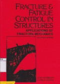 Fracture & Fatigue Control In Structures : Applications Of Fracture Mechanics
