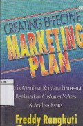 Creating Effective Marketing Plan : Teknik Membuat Rencana Pemasaran Berdasarkan Customer Values & Analisis Kasus