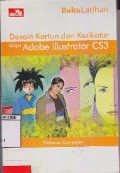 Buku Latihan : Desain Kartun Dan Karikatur Dengan Adobe Illustrator CS3
