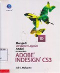 Menjadi Desainer Layout Andal Menggunakan Adobe InDesign CS3