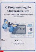 C Programming For Microcontrollers : Featuring ATMEL's AVR Butterfly And The Free Win AVR Compiler