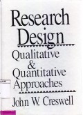 Research Design : Qualitative And Quantitative Approaches