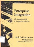 Enterprise Integration : The Essential Guide To Integration Solutions