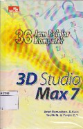 36 Jam Belajar Komputer : 3D Studio Max 7