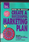 HOW TO REALLY, CREATE A SUCCESSFUL MARKETING PLAN