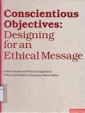 Conscientious Objectives: Designing for an Ethnical Message