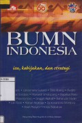 BUMN INDONESIA:isu, kebijakan, dan strategi