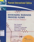 MANAGING BUSINESS PROCESS FLOWS:Principles of Opretions Management
