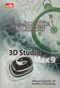 36 Jam Belajar Komputer : 3D Studio Max 9