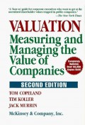 Valuation : Measuring and Managing the Value of Companies