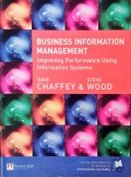 Business Information Management : Improving Performance Usin Information System