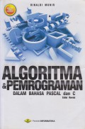 Algoritma dan Pemrograman: dalam bahasa pascal dan C