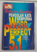 Belajar sendiri pengolahan kata sempurna word perfect 5.1
