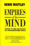 Empires of the Mind : Lessons to Lead and Succeed in a Knowledge-Based World