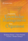 Penerapan Knowledge Management Pada Organisasi