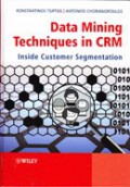 Data mining techniques in CRM : Inside customer segmentation