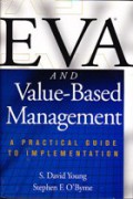 EVA and value based management : A practical guide to implementation