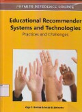 Educational recommender systems and technologies : Practices and challenges