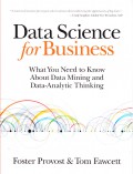 Data Science for Business : What you need to know about Data Mining and Data-Analytic Thinking
