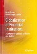 Globalization of Financial Institutions : A Competitive Approach to Finance and Banking