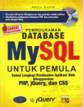 Pemrograman Database My SQL untuk Pemula : Solusi Lengkap Pembuatan Aplikasi Web Menggunakan PHP, jQuery, dan CSS