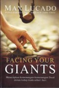 Facing your giants : Menerapkan kemenangan-kemenangan Daud dalam hidup anda sehari-hari