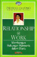 Relationship@work : Membangun hubungan harmonis dalam bisnis