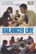 Balanced life : Menyeimbangkan iman, keluarga & karier