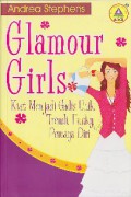 Glamour girls : Kiat menjadi gadis unik trendi funky percaya diri