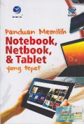 Panduan memilih notebook, netbook, & tablet yang tepat