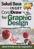 Sekali baca langsung inget Coreldraw for Graphic Design : Teknik spesial Coreldraw untuk disain grafis