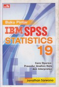 Buku pintar IBM SPSS statistics 19: cara operasi prosedur analisis data dan interpretasi