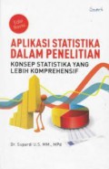 Aplikasi statistika dalam penelitian : konsep statistika yang lebih komprehensif