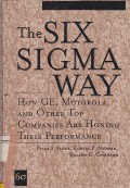 The Six Sigma Way : How GE, Motorola, and Other Top Companies Are Honoring Their Performance