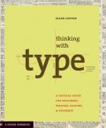 Thinking with Type A Critical Guide for Designers, Writers, Editors, & Students (E-Book)
