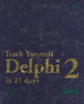 Teach Yourself Delphi 2 in 21 days