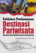 Kebijakan Pembangunan Destinasi Pariwisata : konsep dan aplikasinya di Indonesia